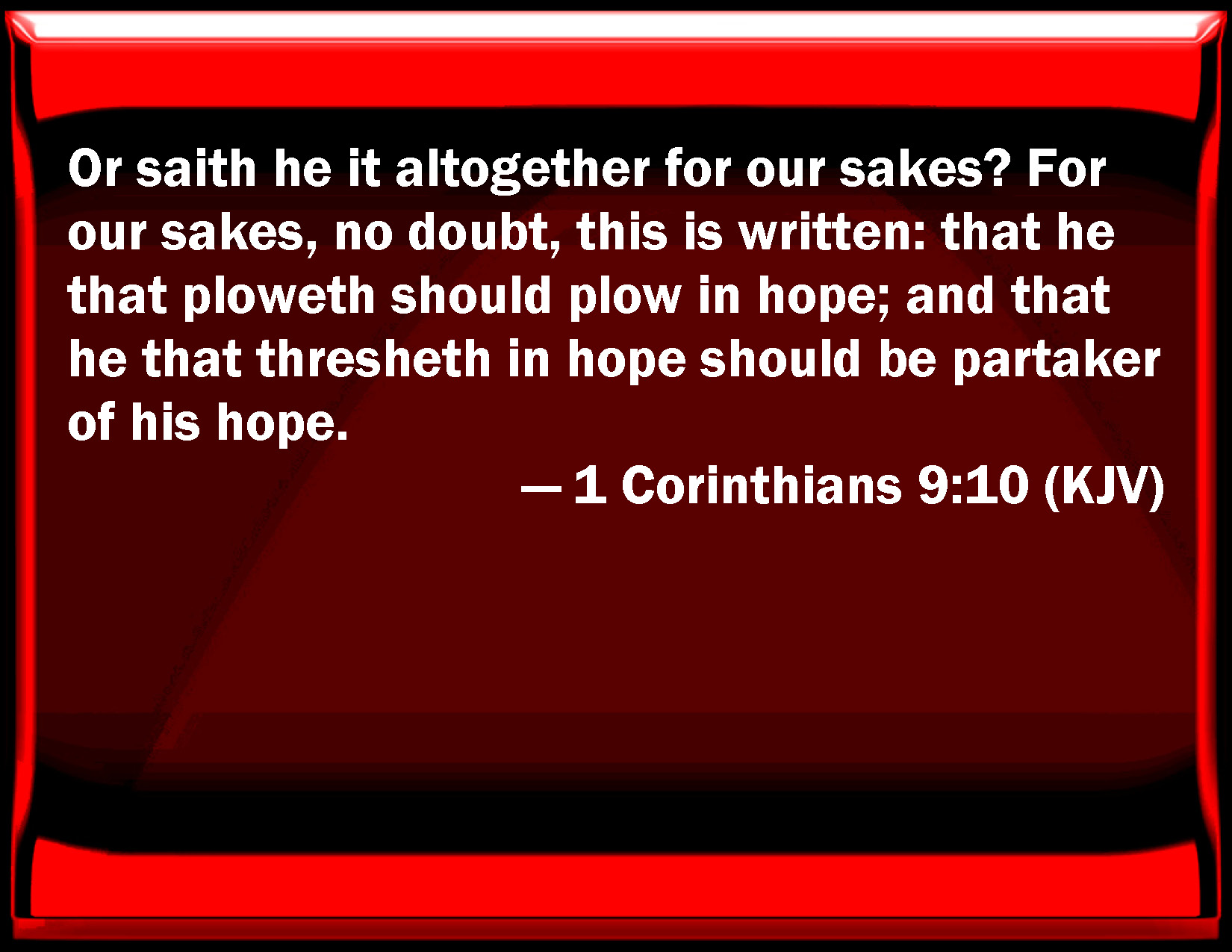1-corinthians-9-10-or-said-he-it-altogether-for-our-sakes-for-our