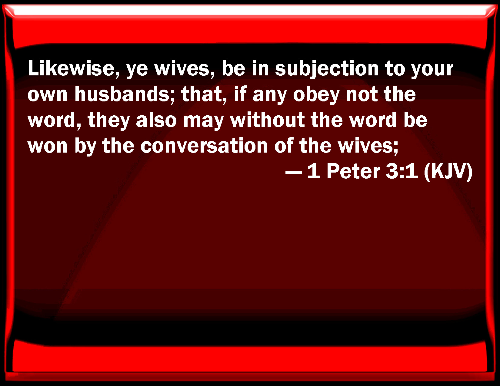 1 Peter 3 1 Likewise You Wives Be In Subjection To Your Own Husbands 