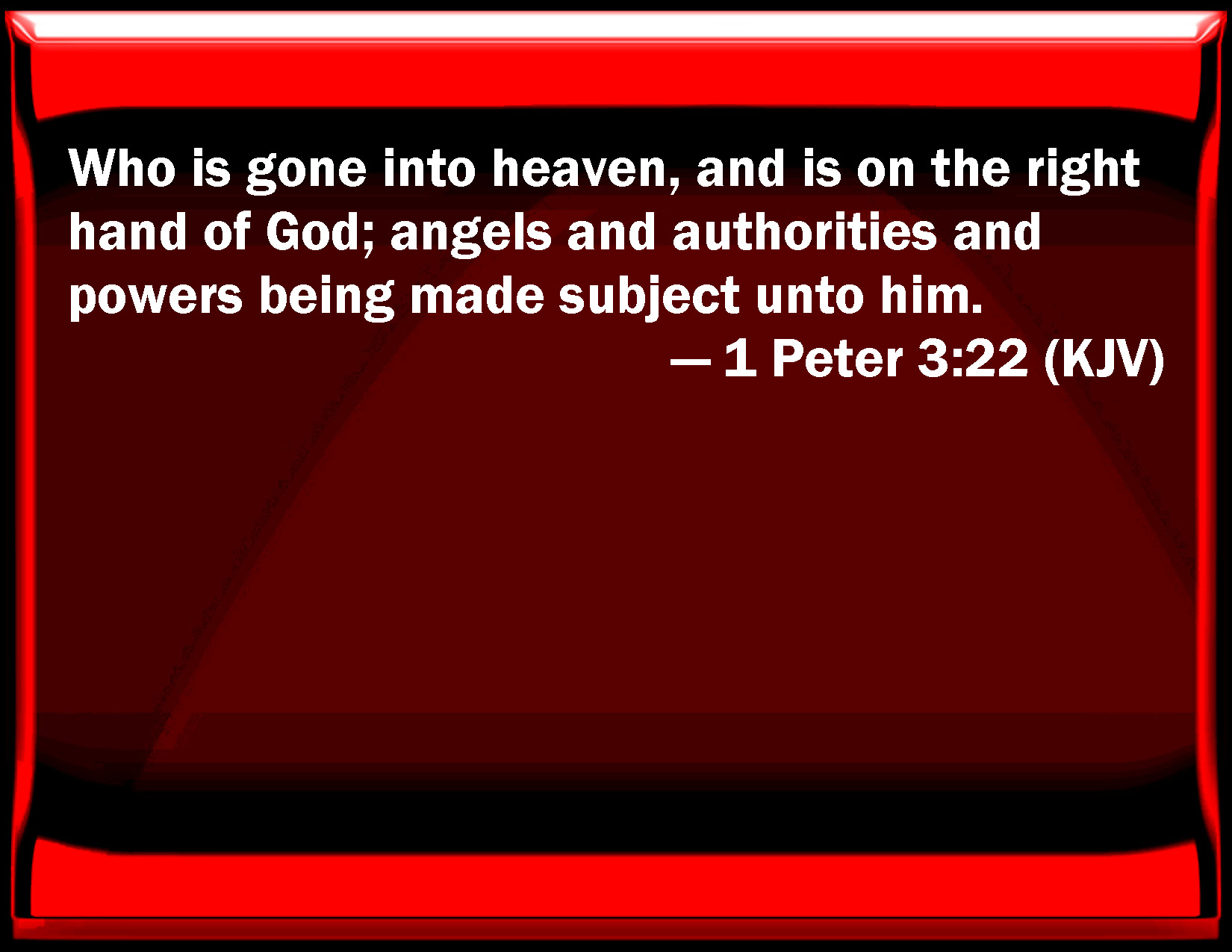 1 Peter 3 22 Who Is Gone Into Heaven And Is On The Right Hand Of God 
