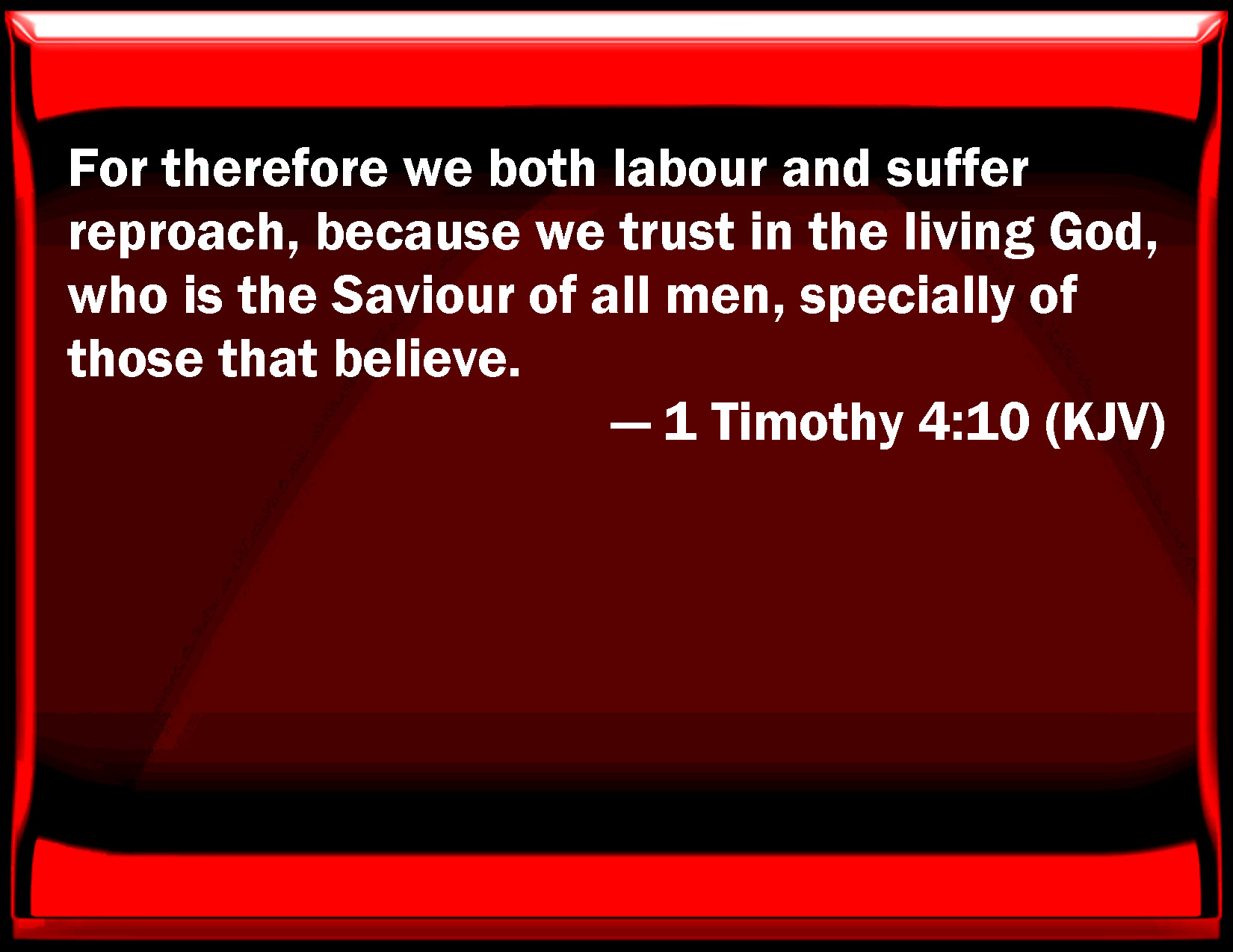 1 Timothy 410 For therefore we both labor and suffer