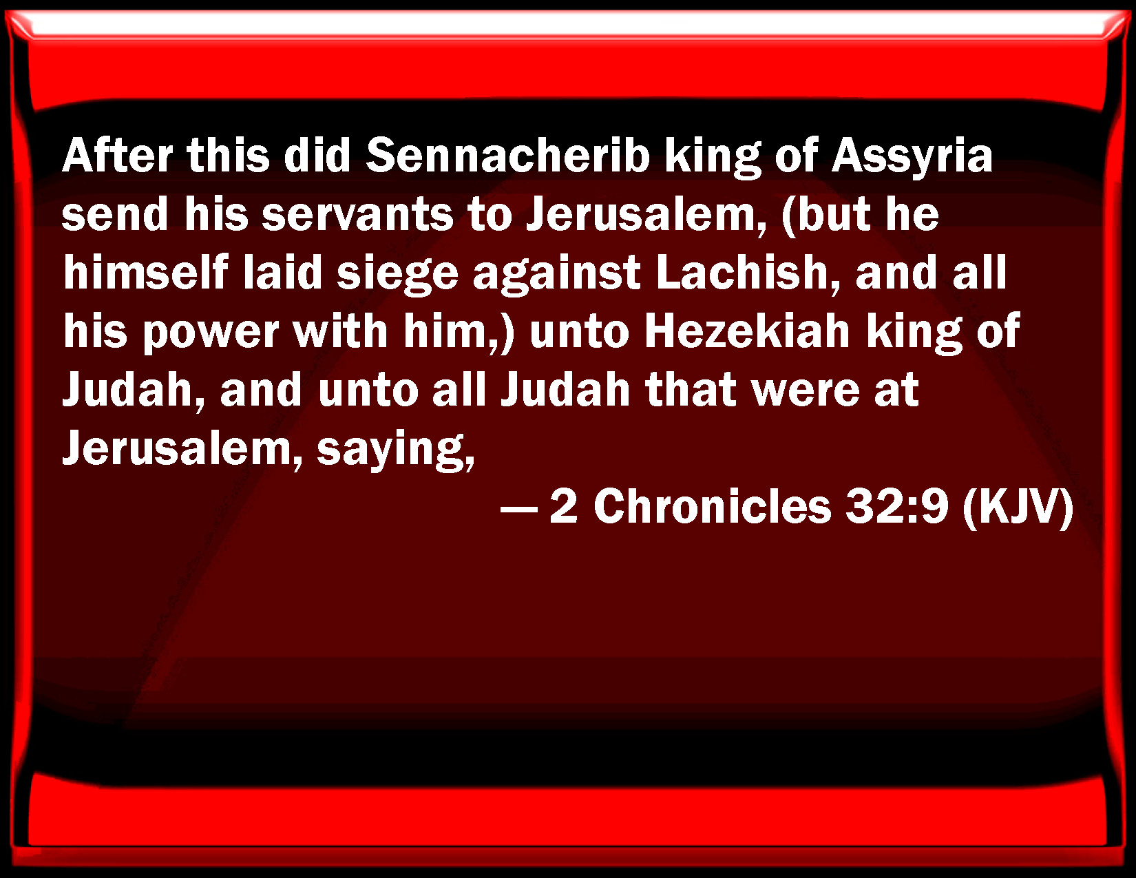 Chronicles After This Did Sennacherib King Of Assyria Send His