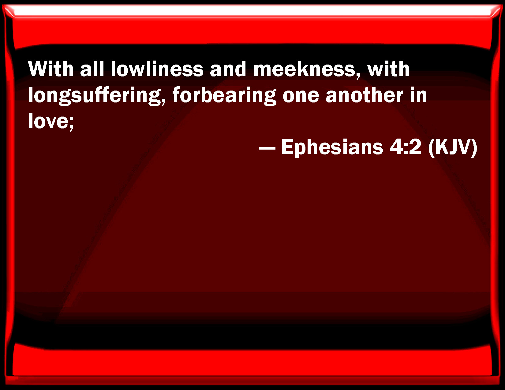 ephesians-4-2-with-all-lowliness-and-meekness-with-long-suffering