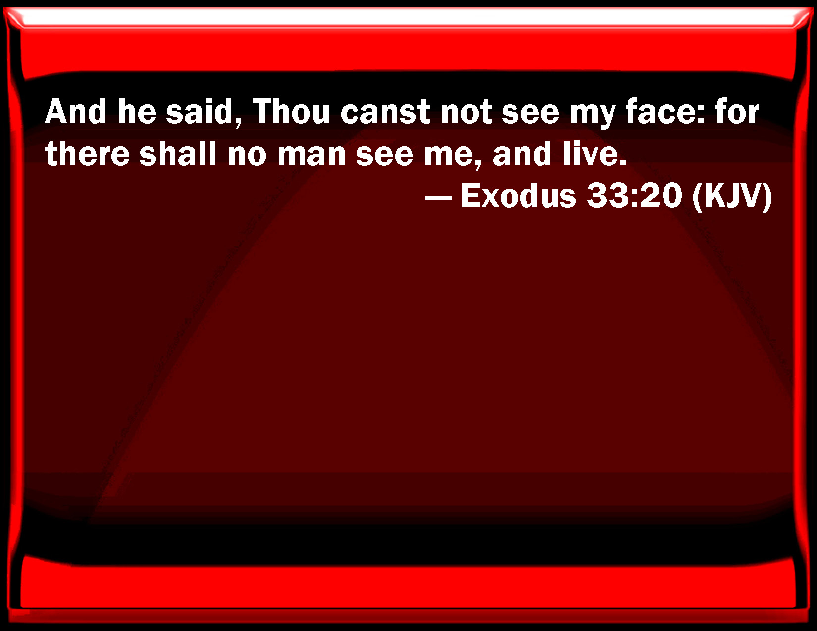 Exodus 33 20 And He Said You Can Not See My Face For There Shall No 
