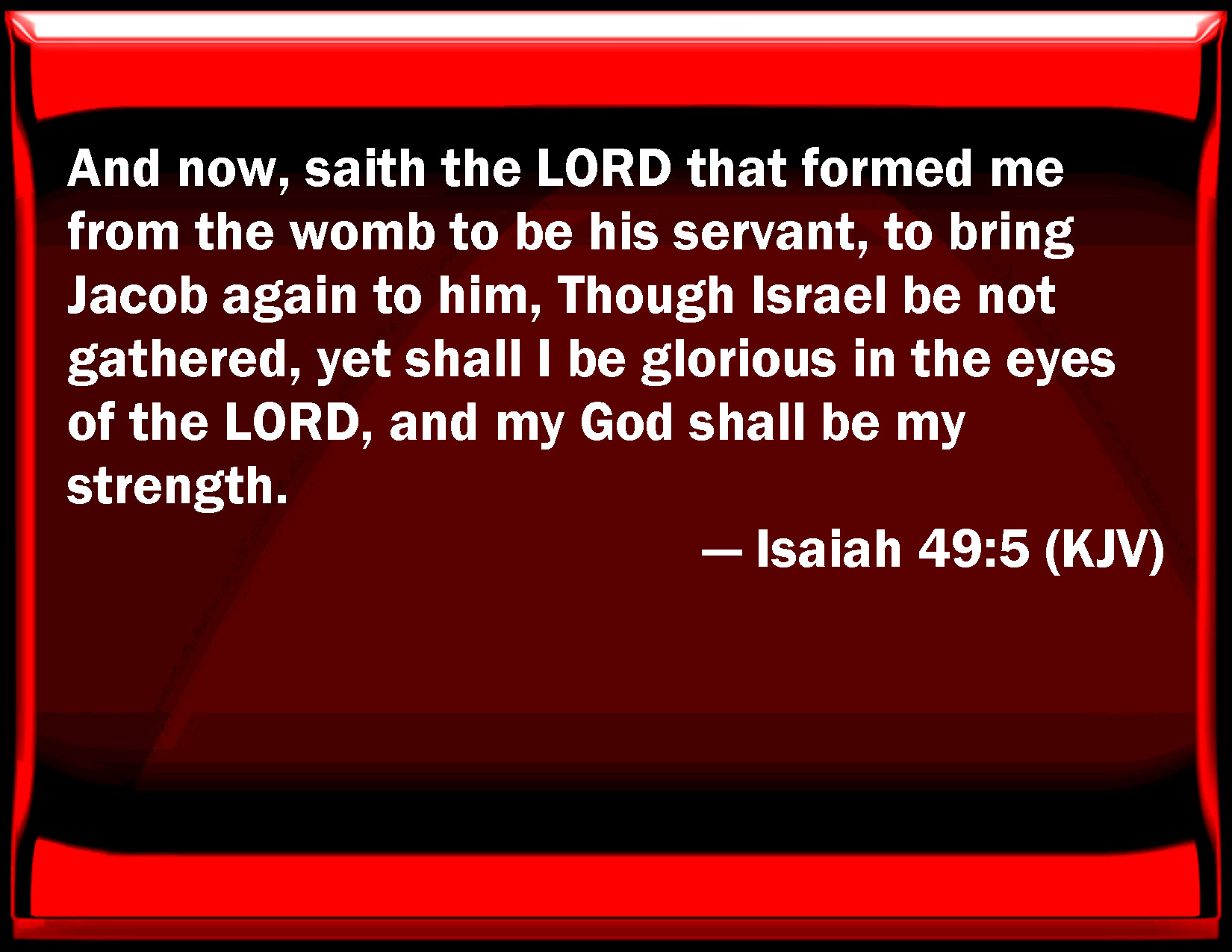 isaiah-49-5-and-now-said-the-lord-that-formed-me-from-the-womb-to-be