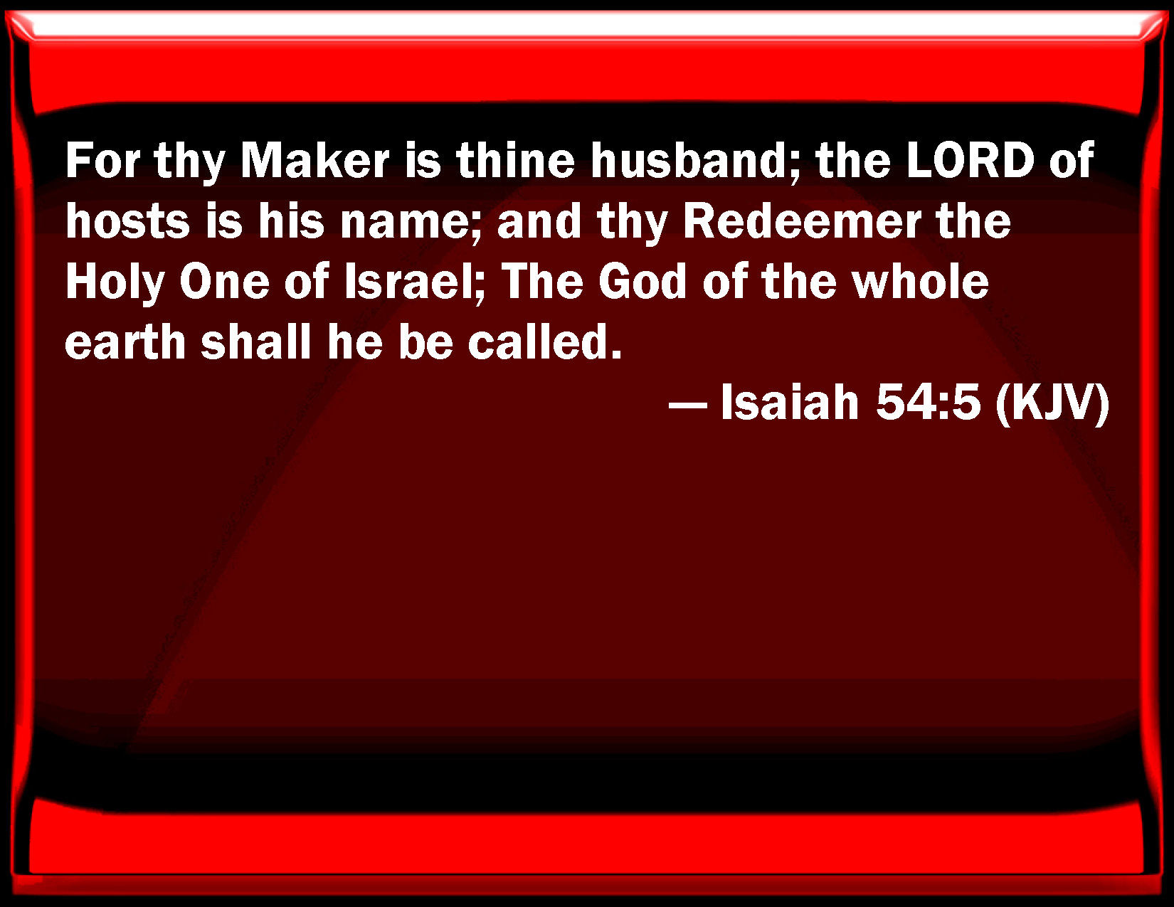 Isaiah 54 5 For Your Maker Is Your Husband The LORD Of Hosts Is His 