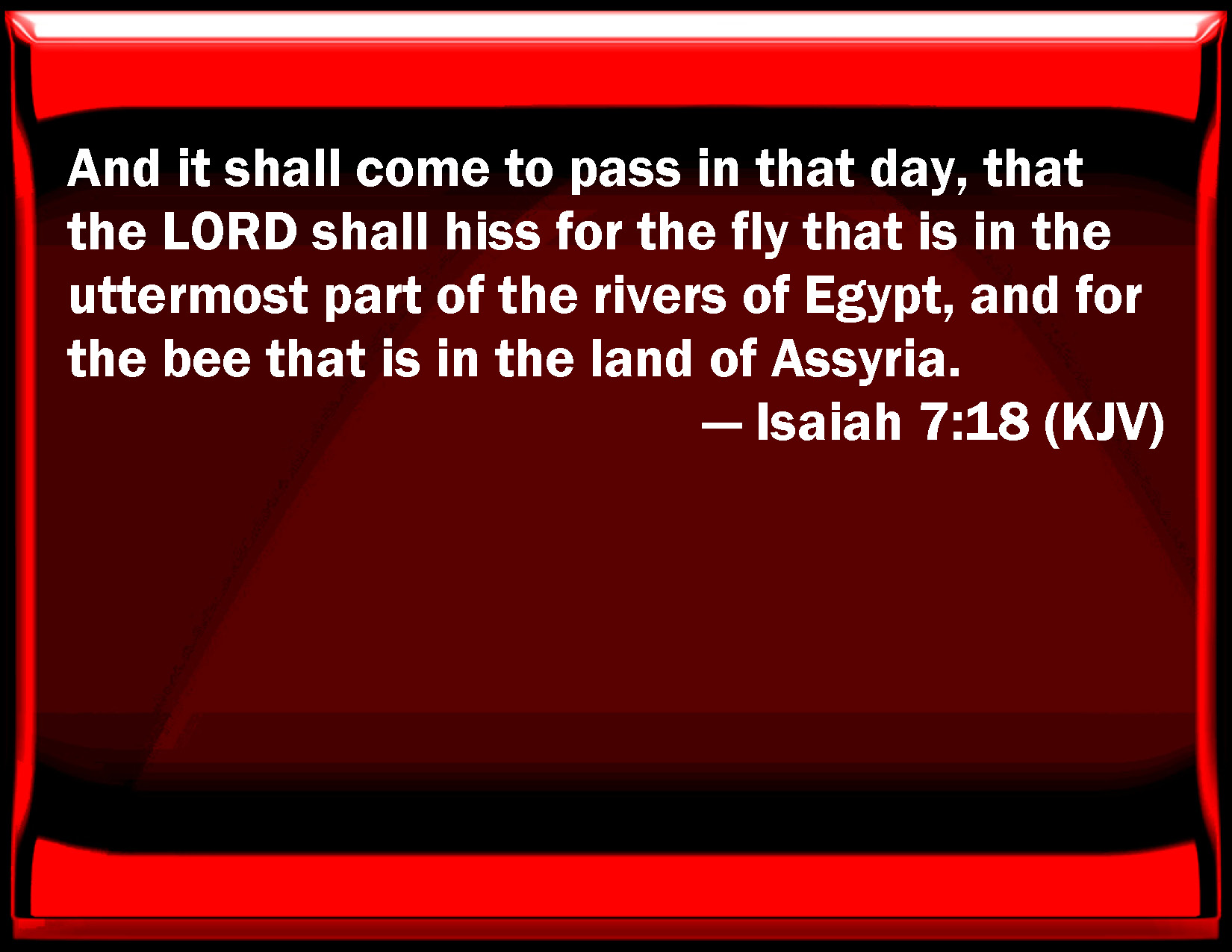 Isaiah 7 18 And It Shall Come To Pass In That Day That The LORD Shall 