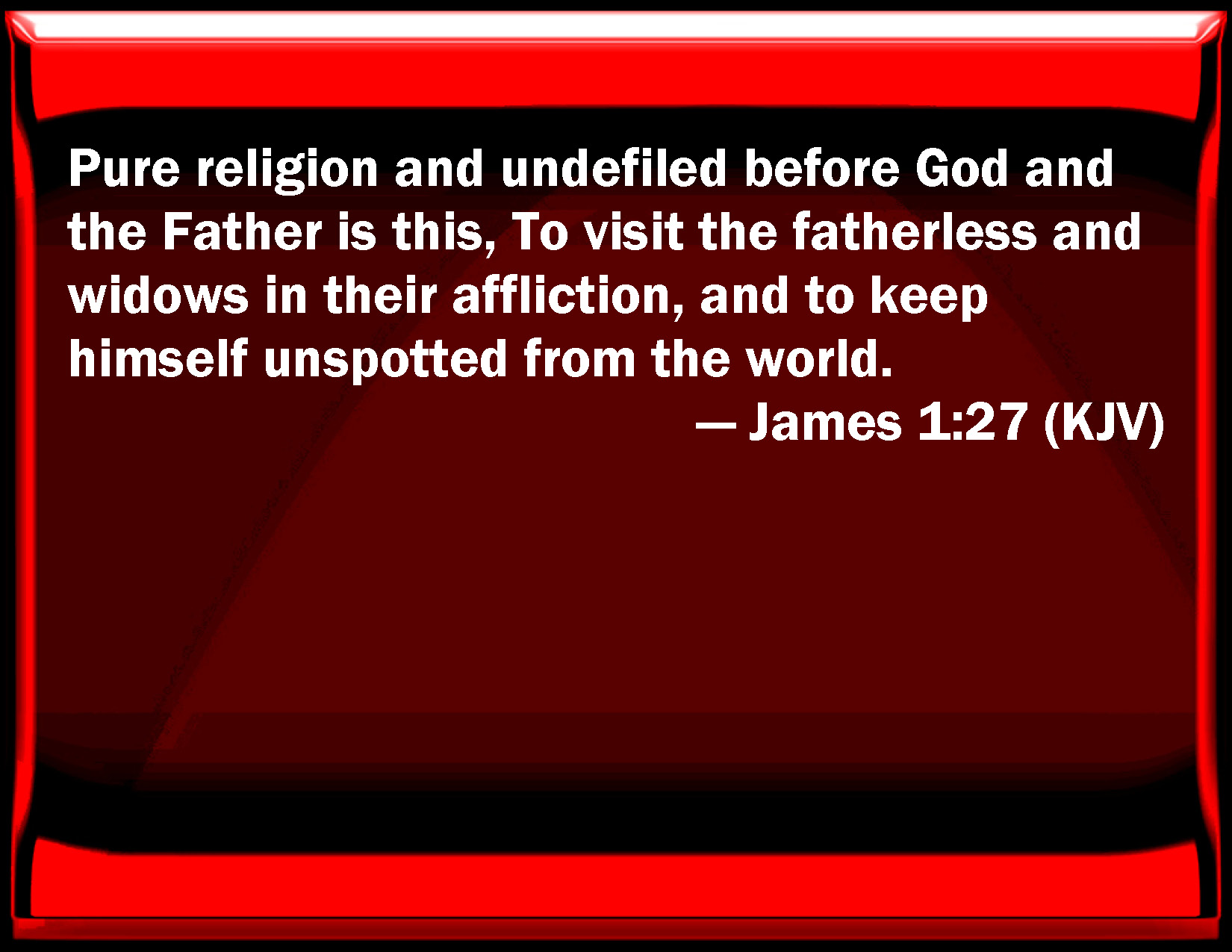 james-1-27-pure-religion-and-undefiled-before-god-and-the-father-is