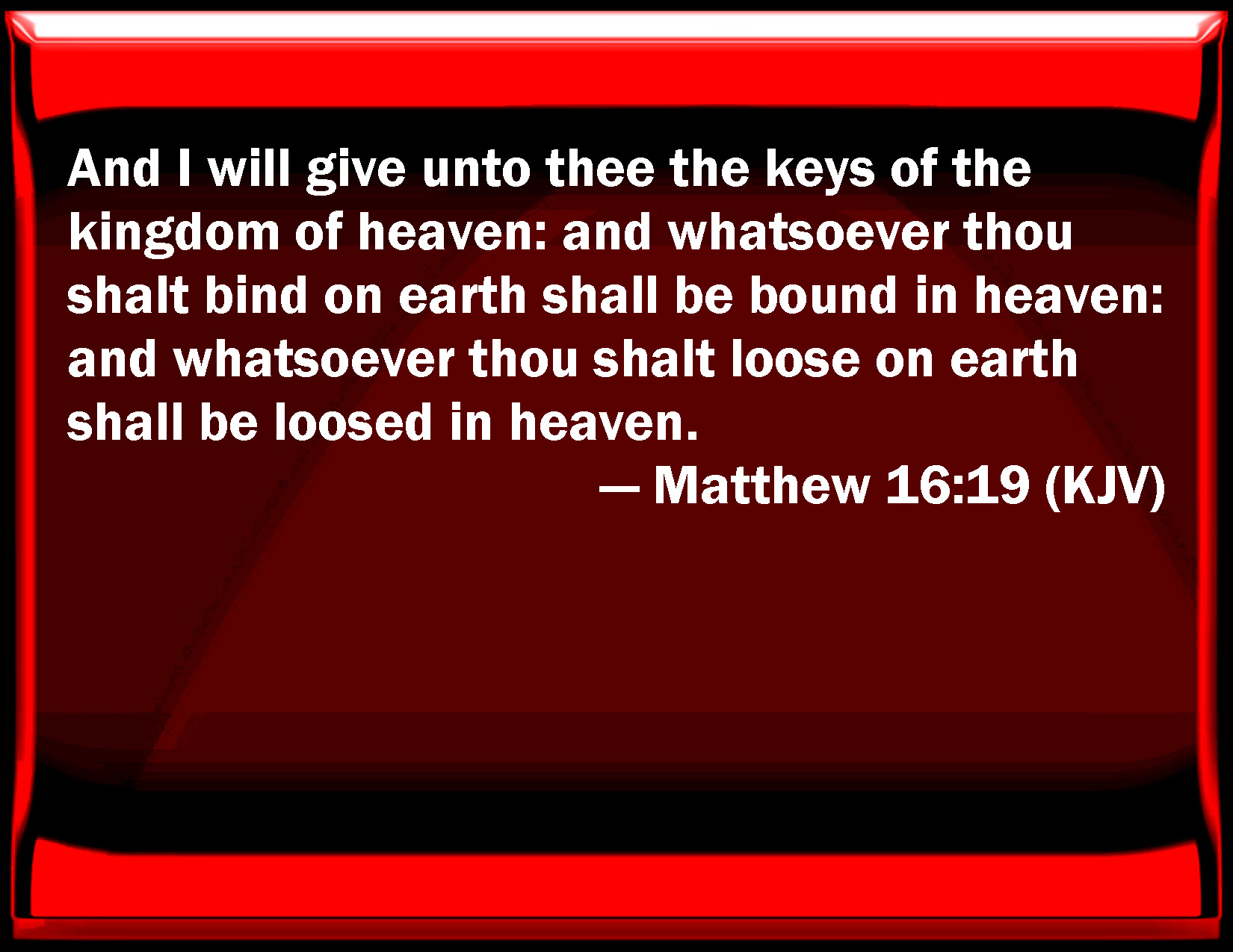 Matthew 16 19 And I Will Give To You The Keys Of The Kingdom Of Heaven 