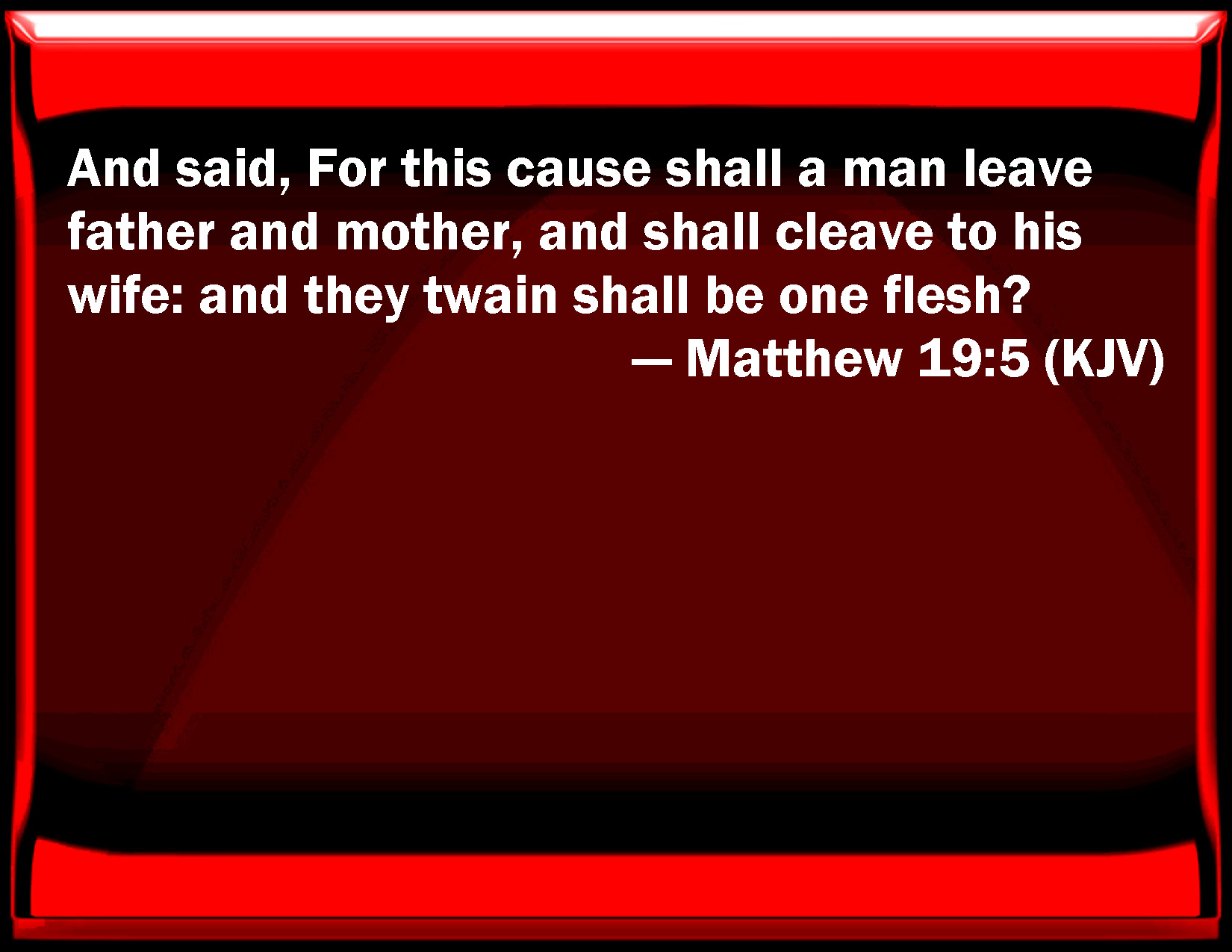 Matthew 19 5 And Said For This Cause Shall A Man Leave Father And 