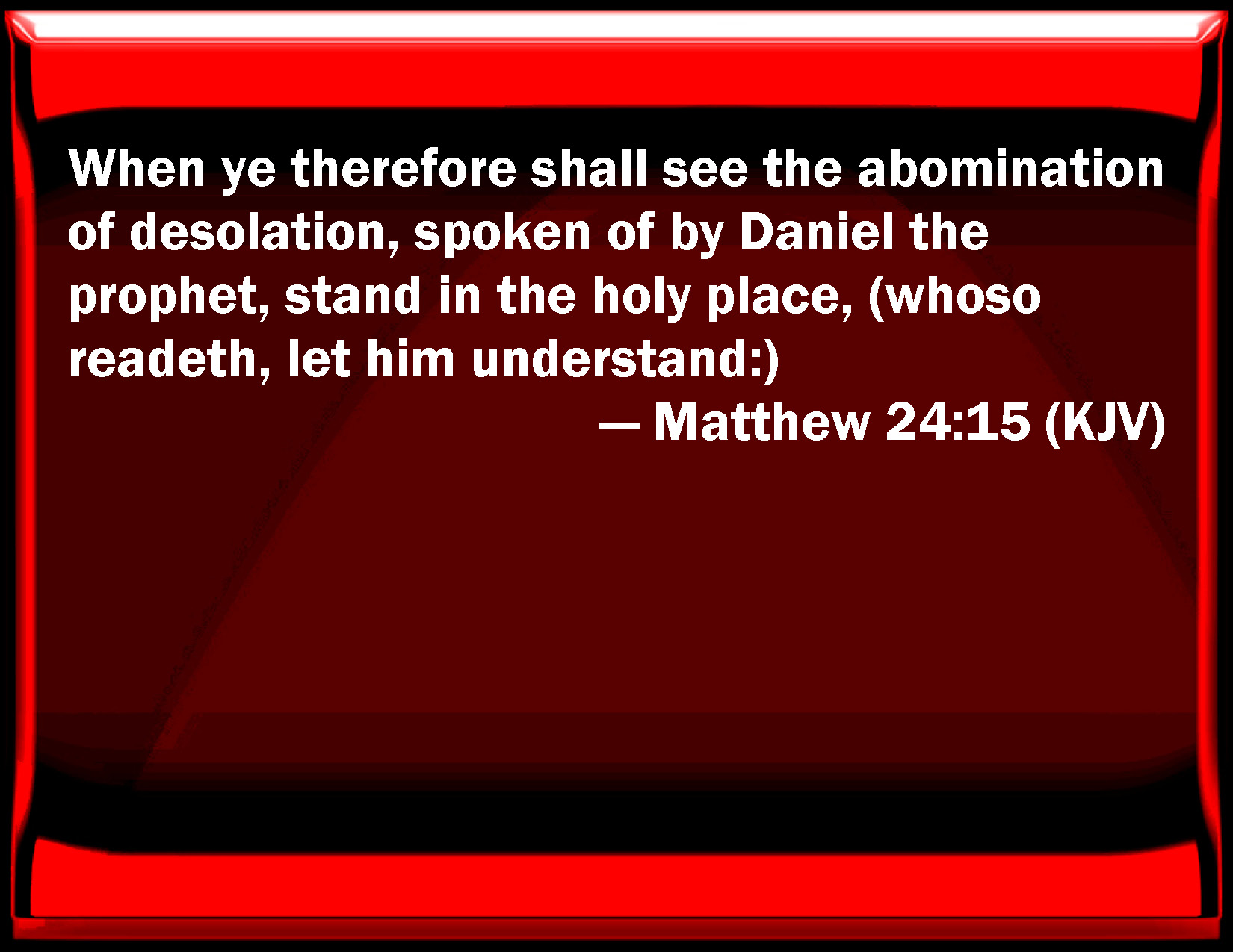 Matthew 24 15 When You Therefore Shall See The Abomination Of 