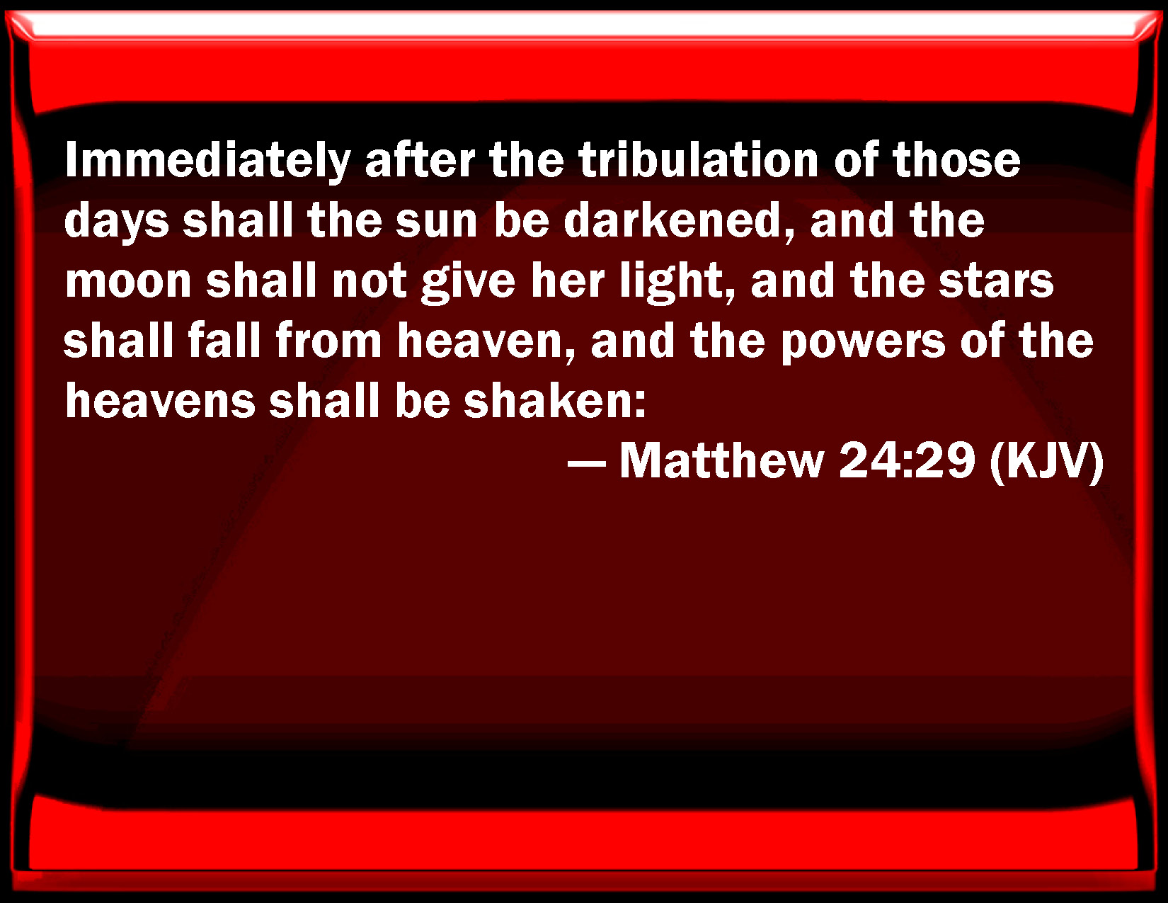 Matthew 24 29 Immediately After The Tribulation Of Those Days Shall The 