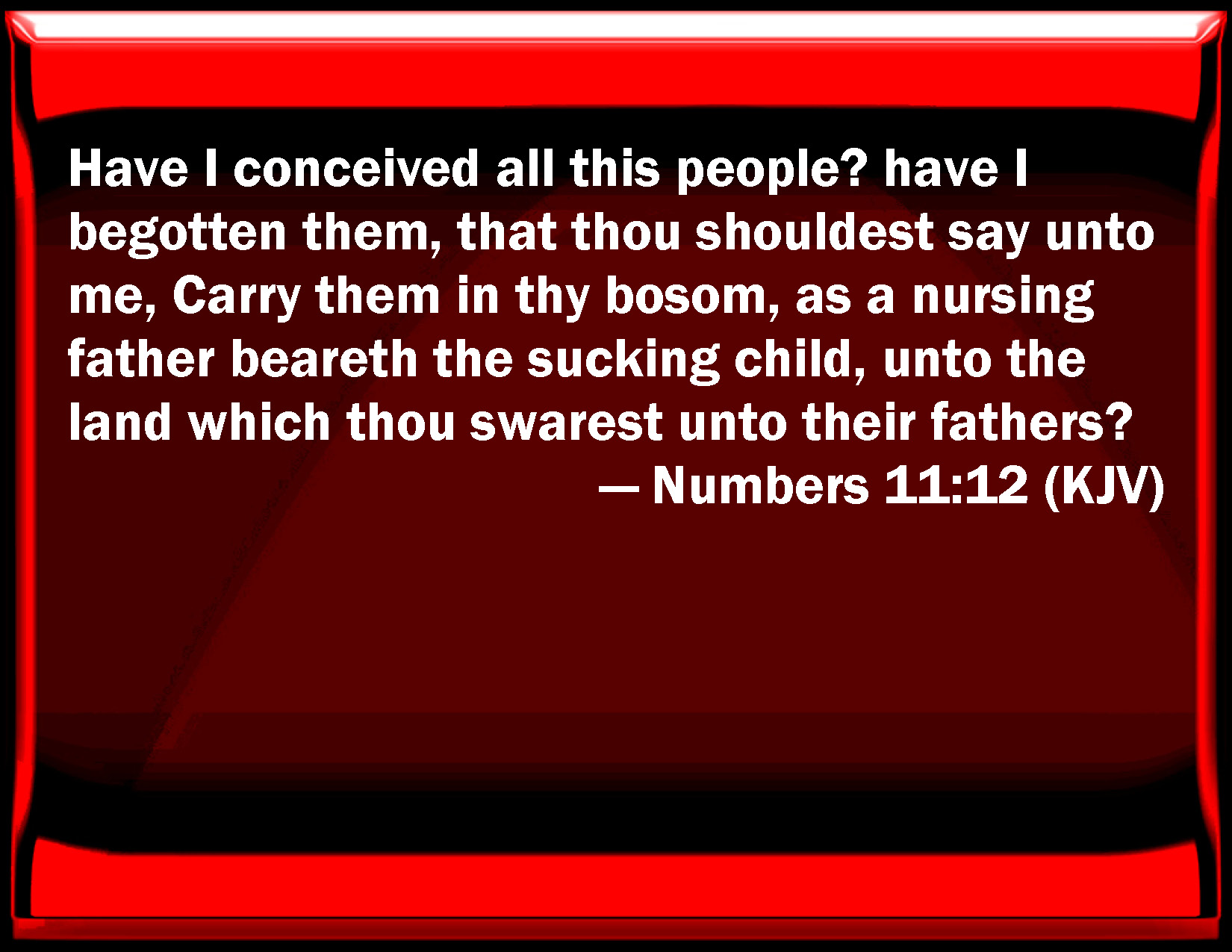 numbers-11-12-have-i-conceived-all-this-people-have-i-begotten-them