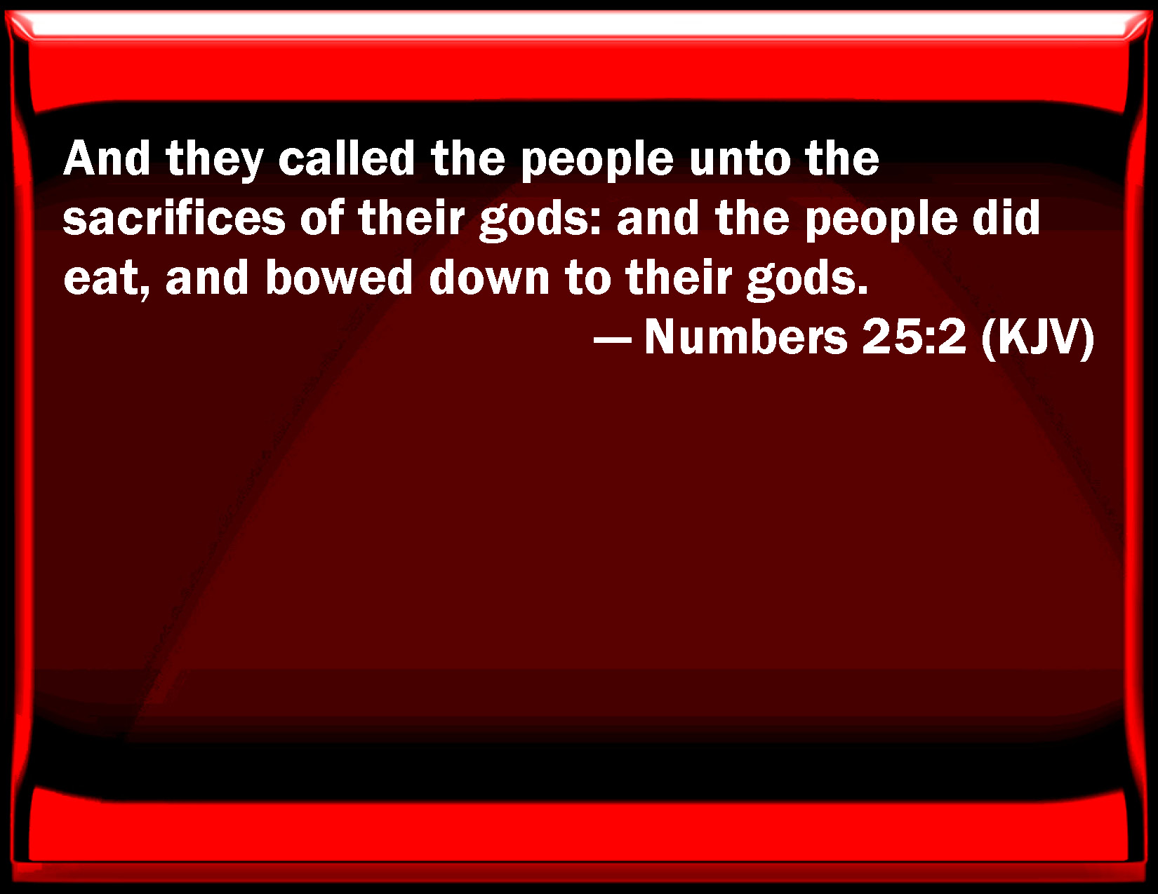 Numbers 252 And They Called The People To The Sacrifices Of Their Gods