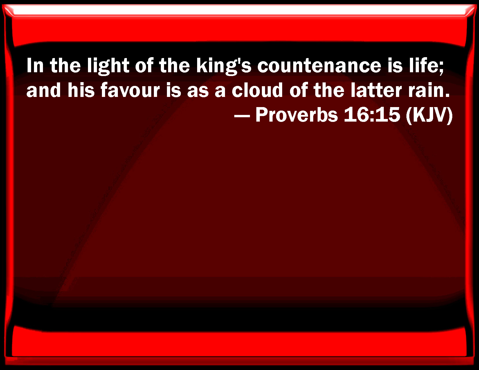 proverbs-16-15-in-the-light-of-the-king-s-countenance-is-life-and-his