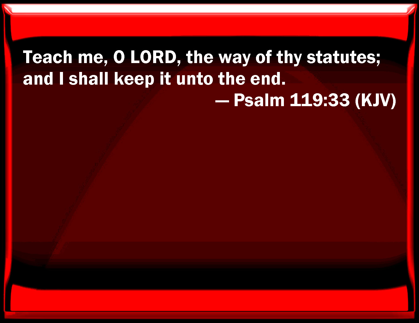 Psalm 119 33 Teach Me O LORD The Way Of Your Statutes And I Shall 