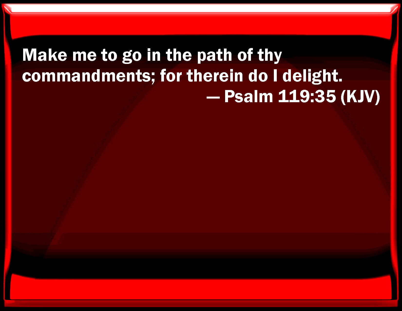 Psalm 119 35 Make Me To Go In The Path Of Your Commandments For 