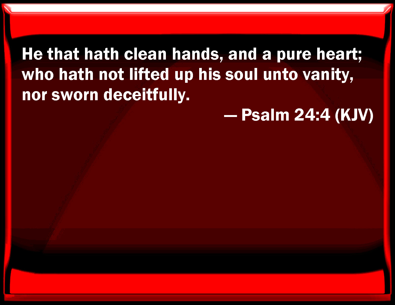 clean hands and a pure heart scripture