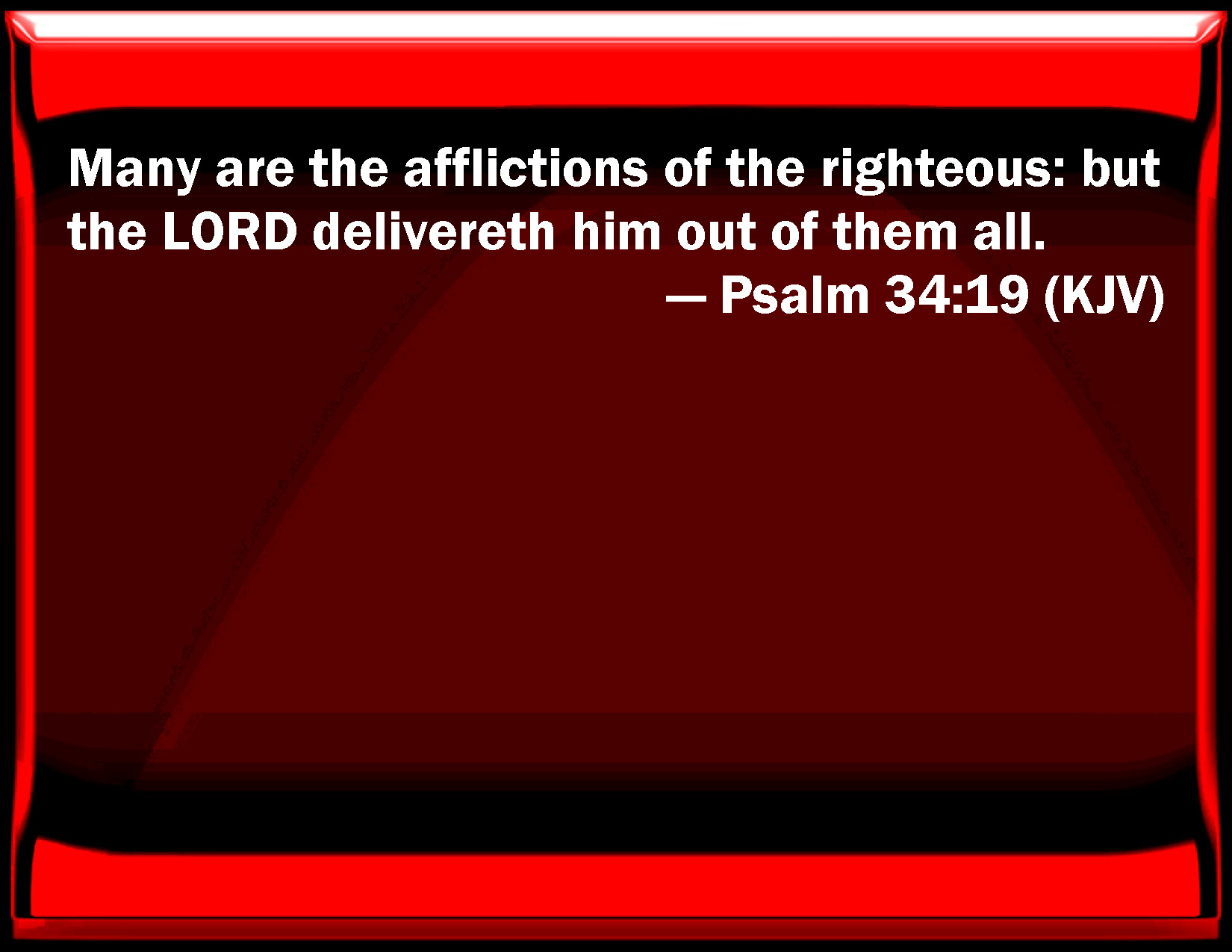 Psalm 34 19 Many Are The Afflictions Of The Righteous But The LORD 