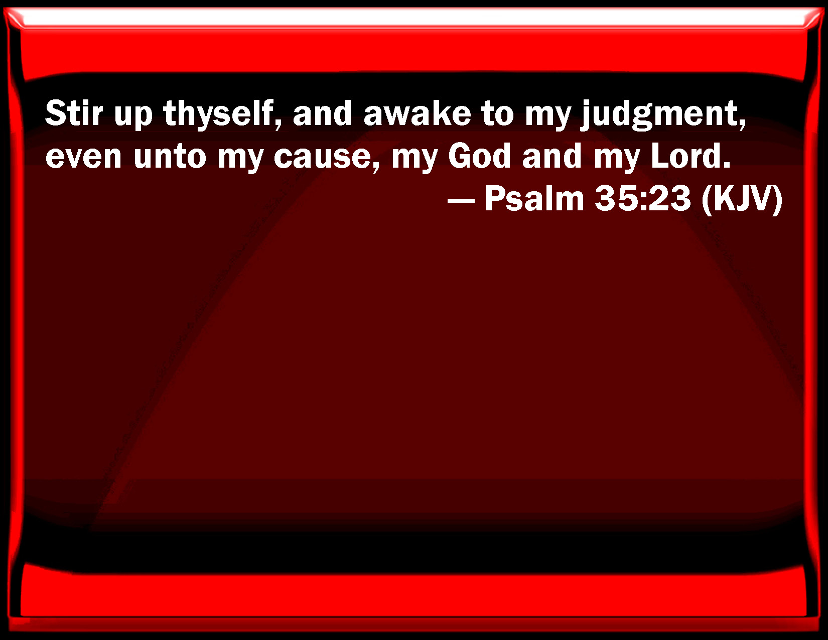 Psalm 35 23 Stir Up Yourself And Awake To My Judgment Even To My 