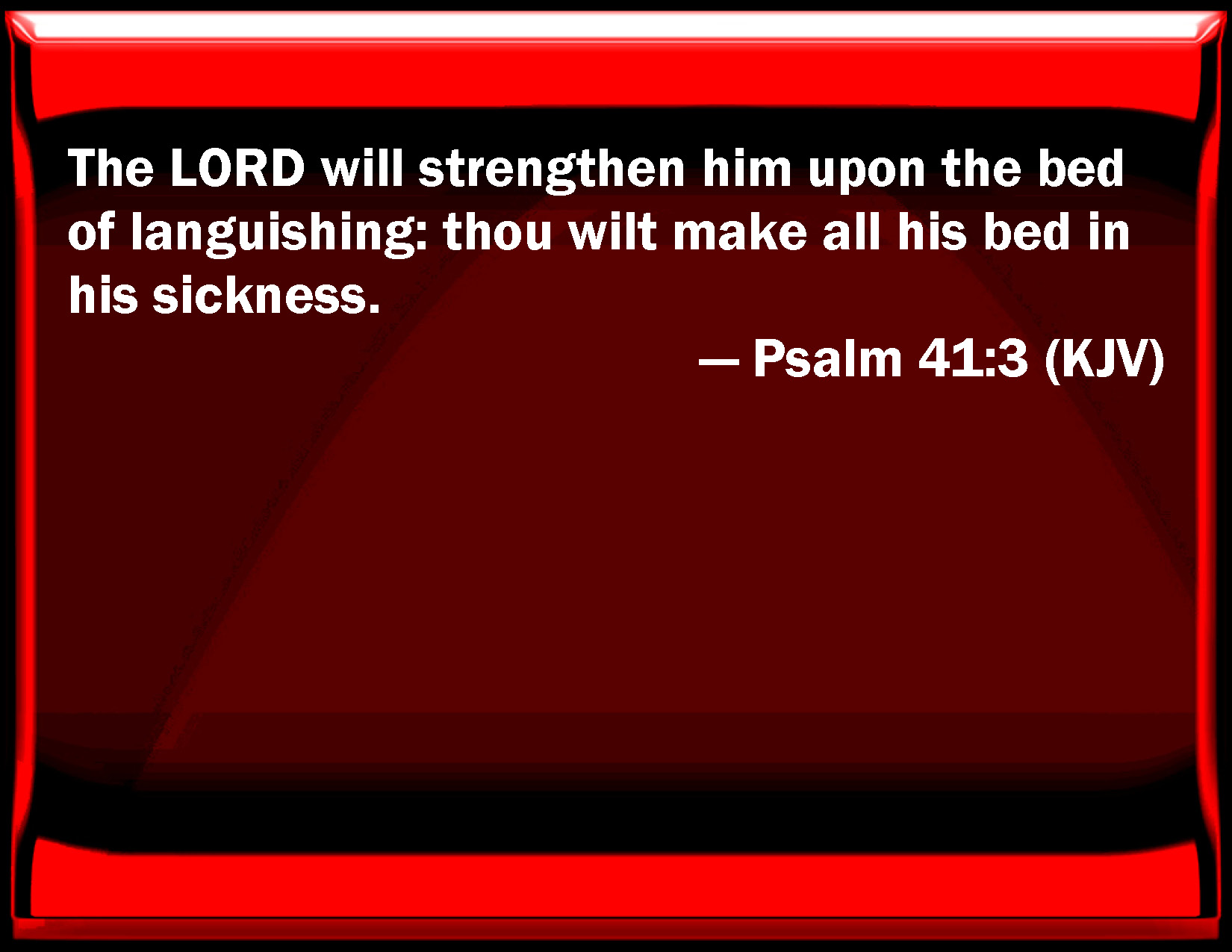 psalm-41-3-the-lord-will-strengthen-him-on-the-bed-of-languishing-you