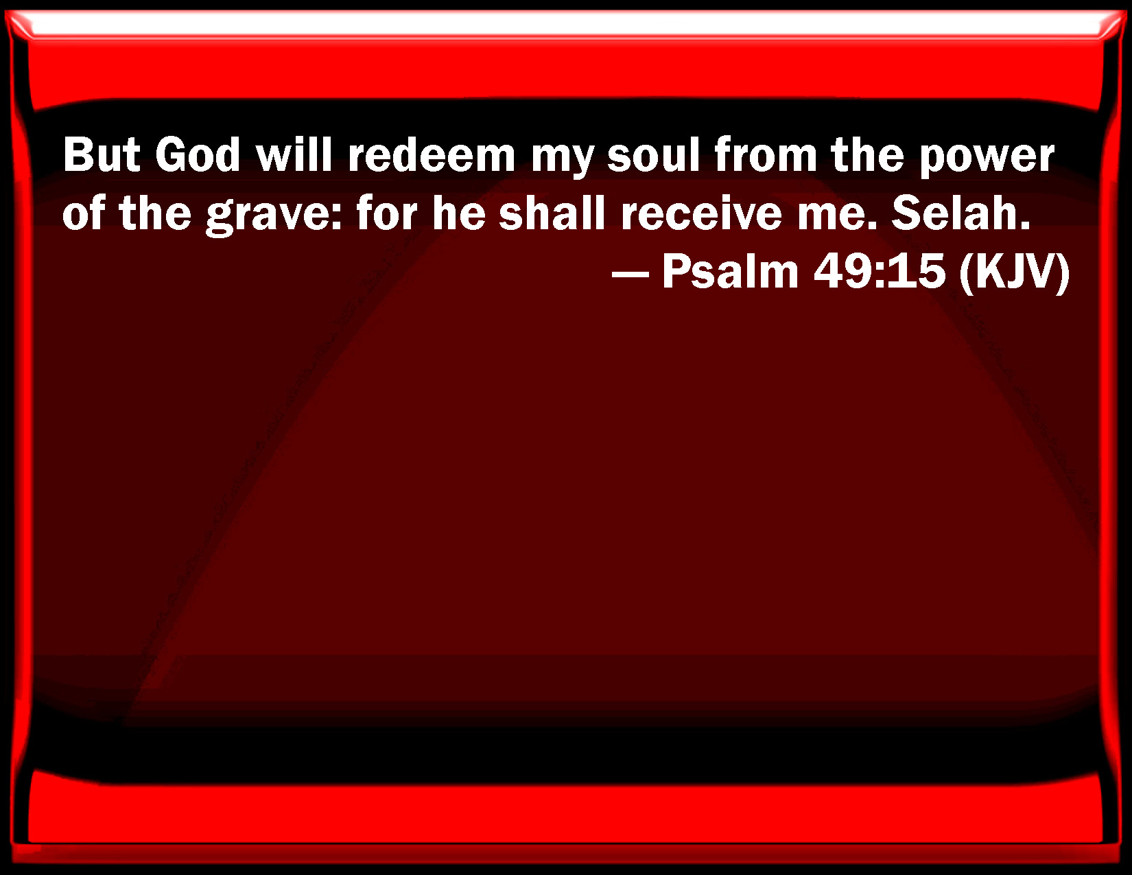 psalm-49-15-but-god-will-redeem-my-soul-from-the-power-of-the-grave