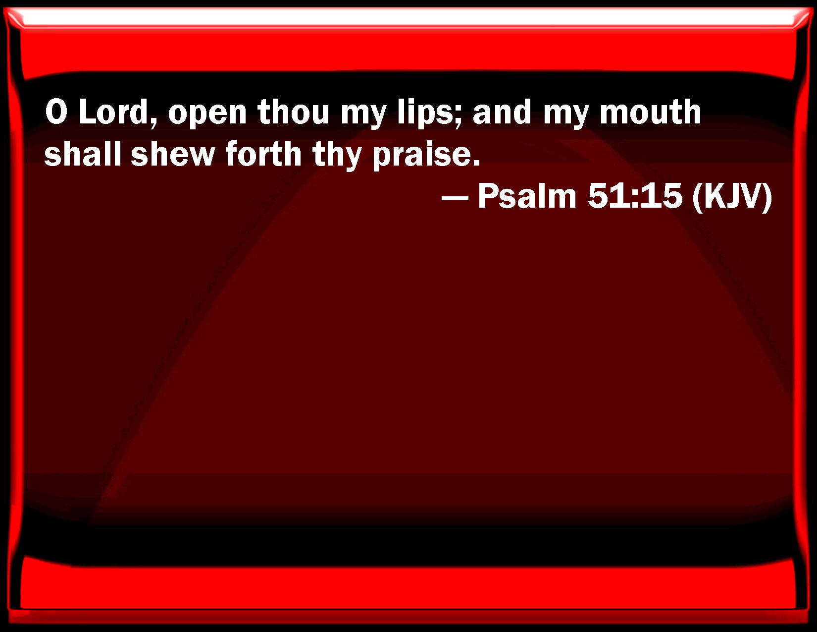 Psalm O Lord Open You My Lips And My Mouth Shall Show Forth Your Praise