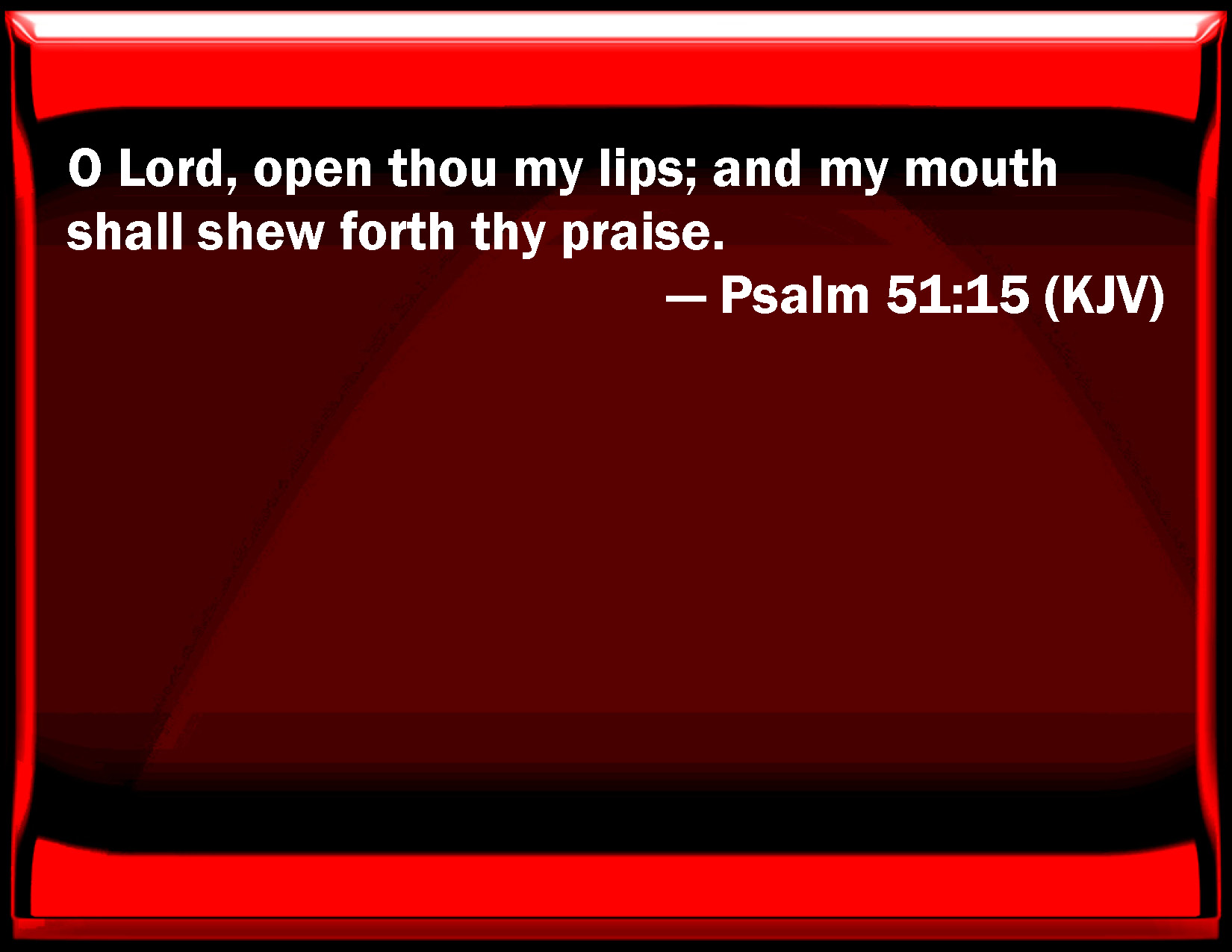 psalm-51-15-o-lord-open-you-my-lips-and-my-mouth-shall-show-forth