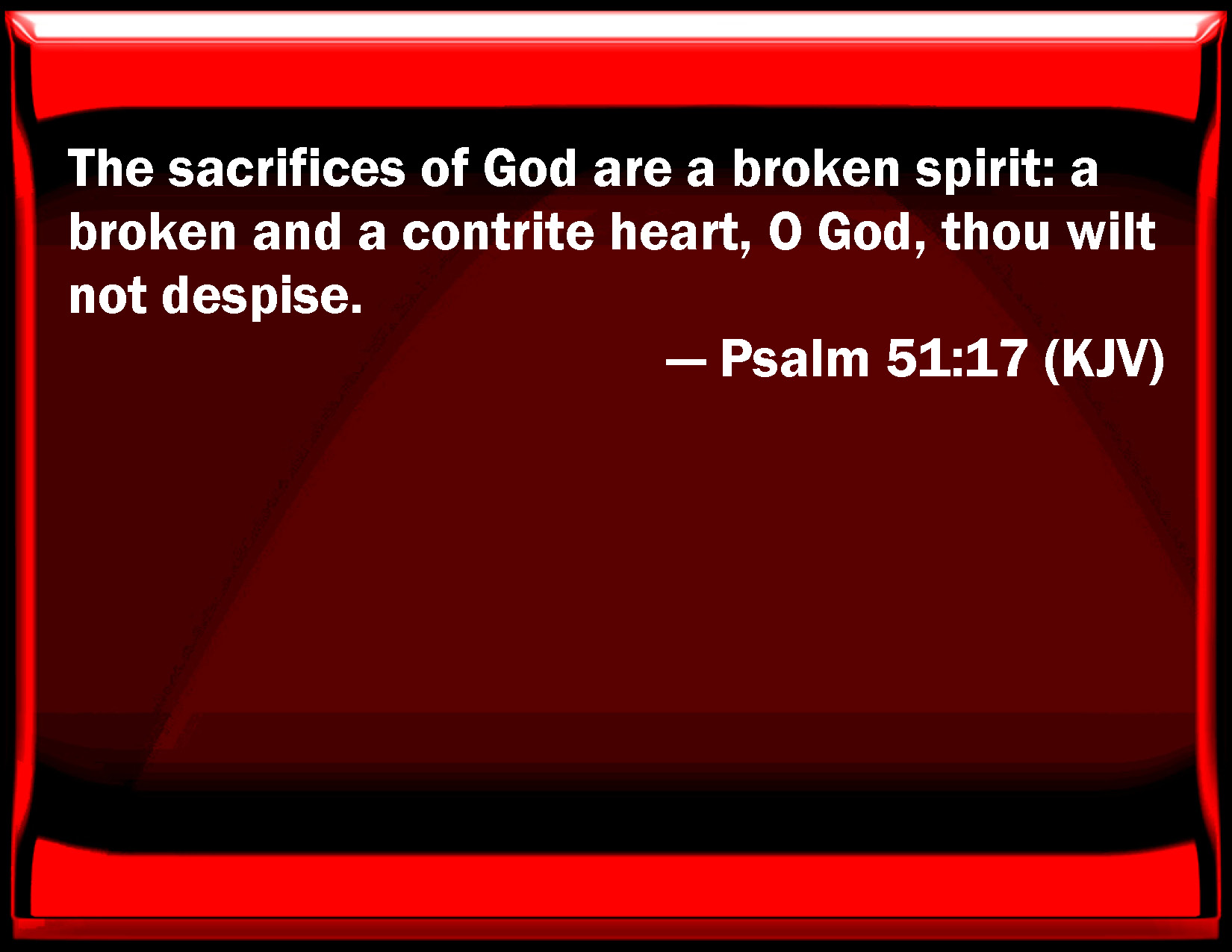 psalm-51-17-the-sacrifices-of-god-are-a-broken-spirit-a-broken-and-a