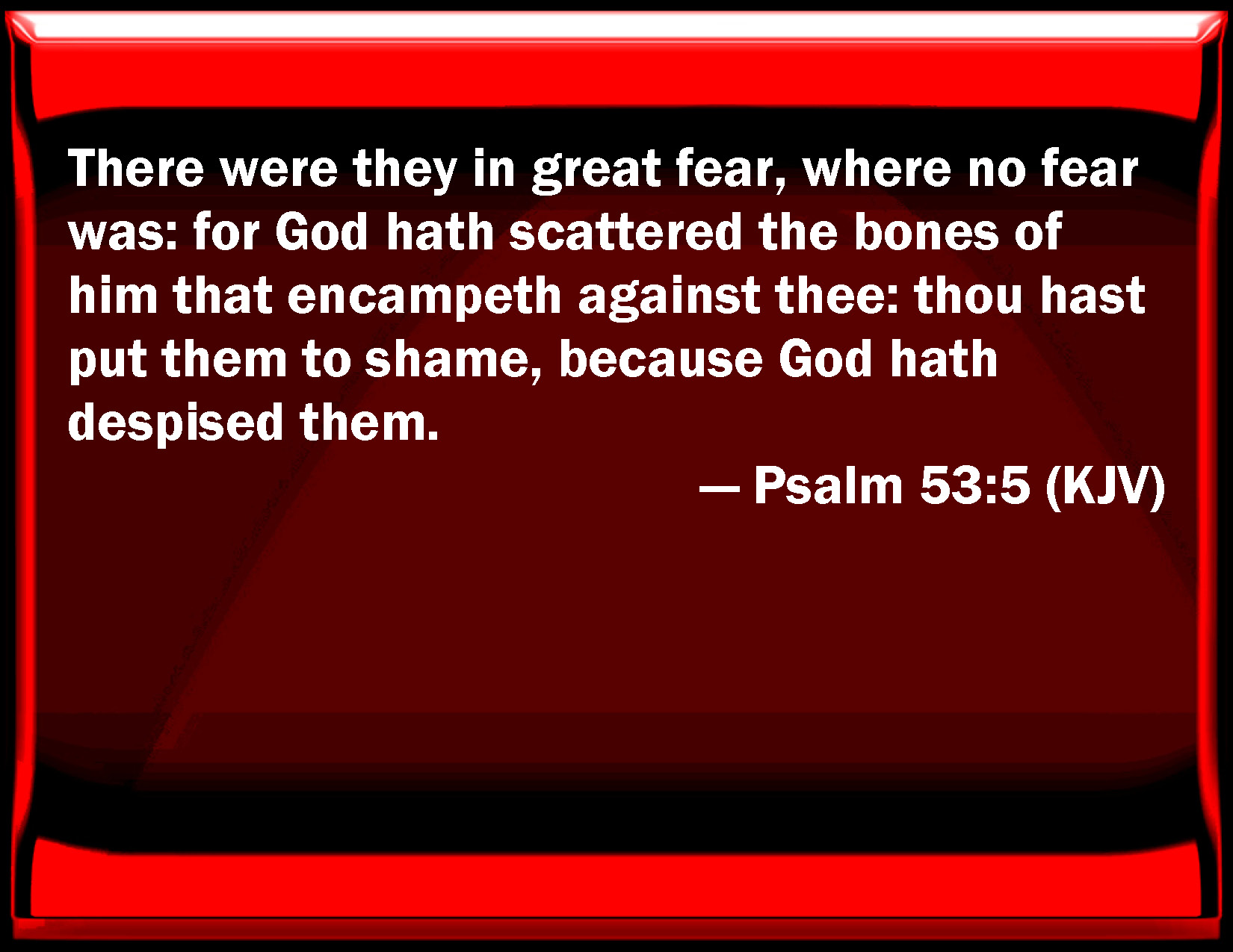 psalm-53-5-there-were-they-in-great-fear-where-no-fear-was-for-god