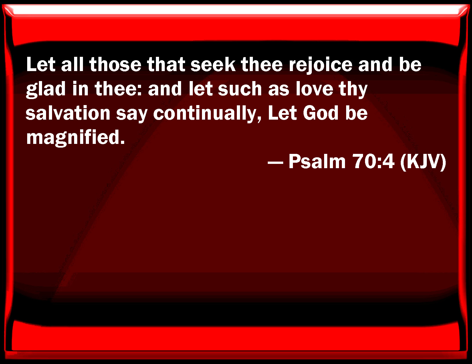 psalm-70-4-let-all-those-that-seek-you-rejoice-and-be-glad-in-you-and