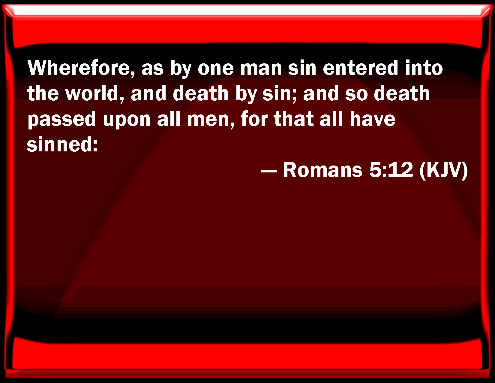 Romans 5 12 Why As By One Man Sin Entered Into The World And Death By 