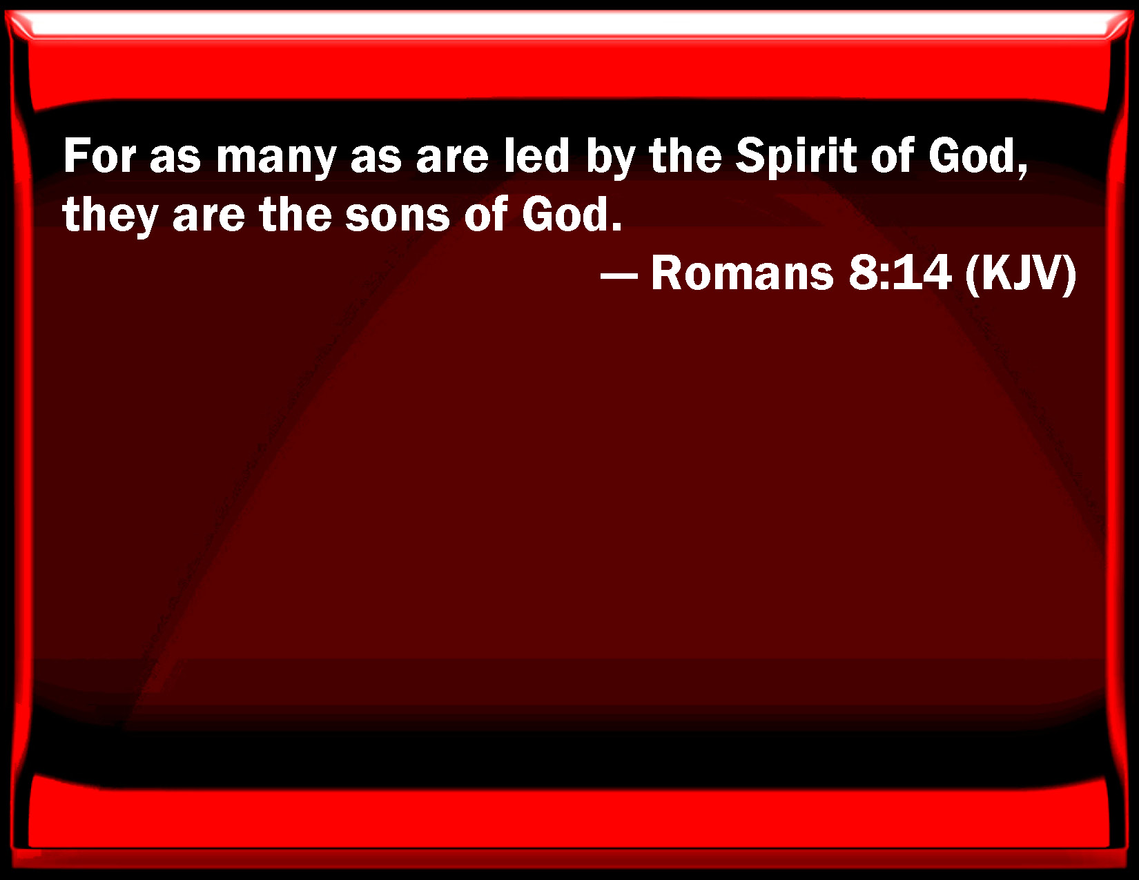 romans-8-14-for-as-many-as-are-led-by-the-spirit-of-god-they-are-the-sons-of-god