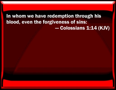 Bible Verse Powerpoint Slides For Colossians 1:14