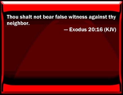 thou shalt not bear false witness