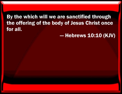 Bible Verse Powerpoint Slides For Hebrews 10:10