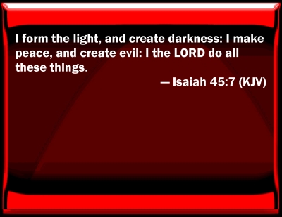 Bible Verse Powerpoint Slides For Isaiah 45:7