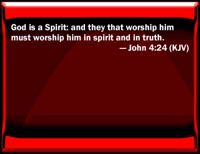john 4 24 kjv john 4 24 kjv