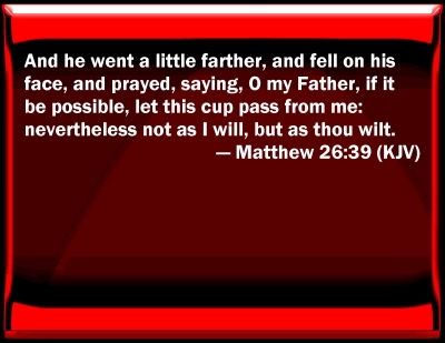 Bible Verse Powerpoint Slides For Matthew 26:39