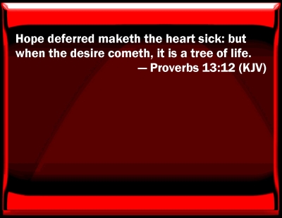 bible verse hope about deferred Slides for Verse Proverbs Bible 13:12 Powerpoint