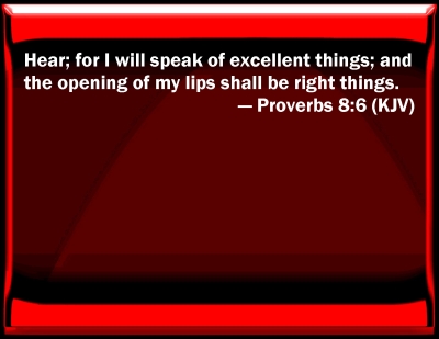 Bible Verse Powerpoint Slides for Proverbs 8:6