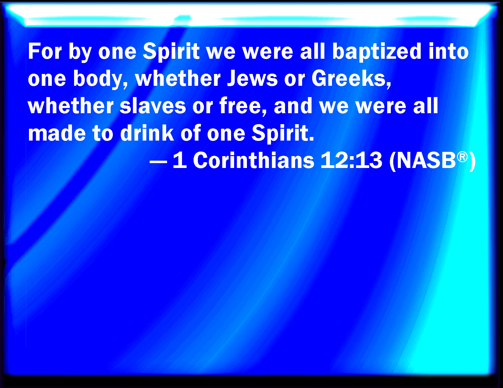 by one spirit are we all baptized