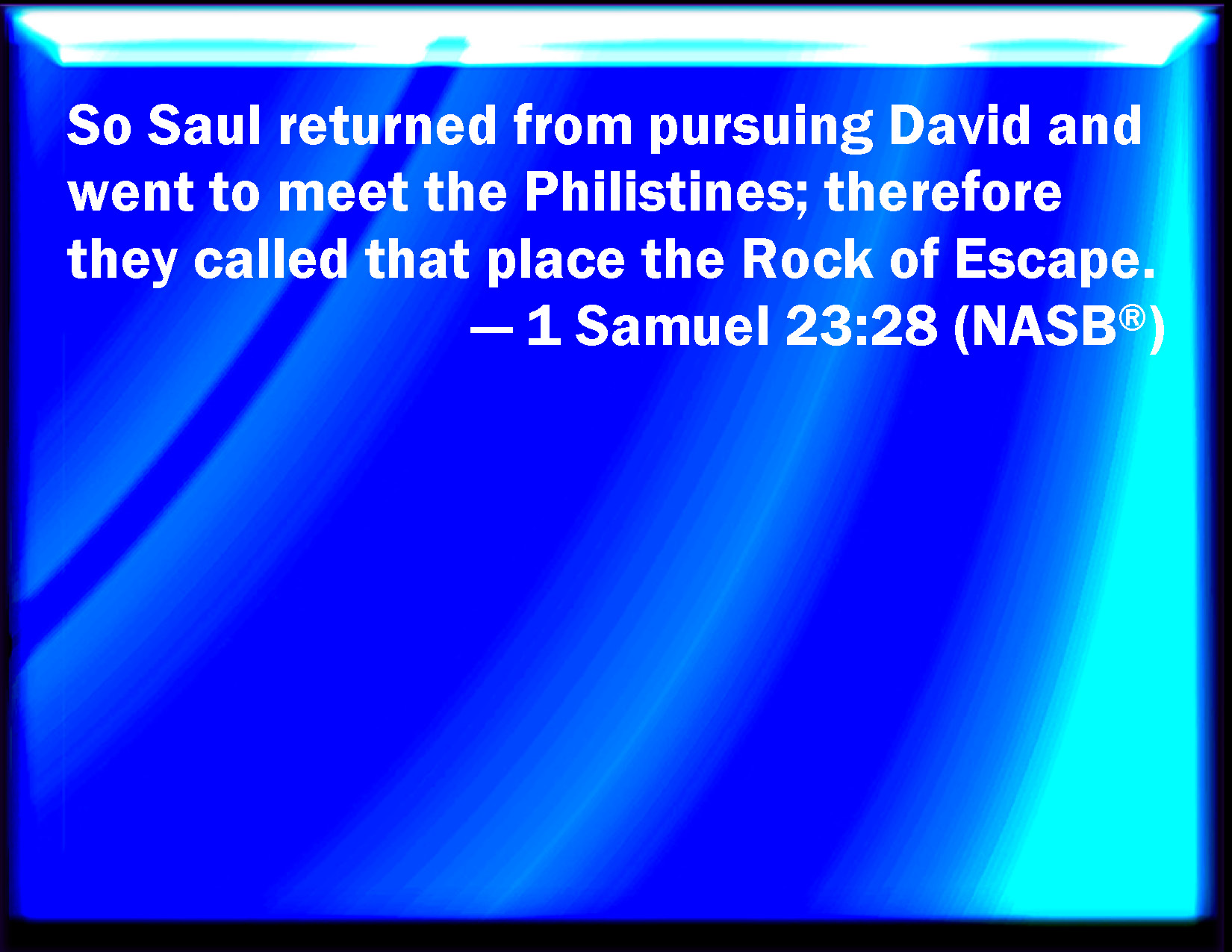 1 Samuel 2328 Why Saul returned from pursuing after David