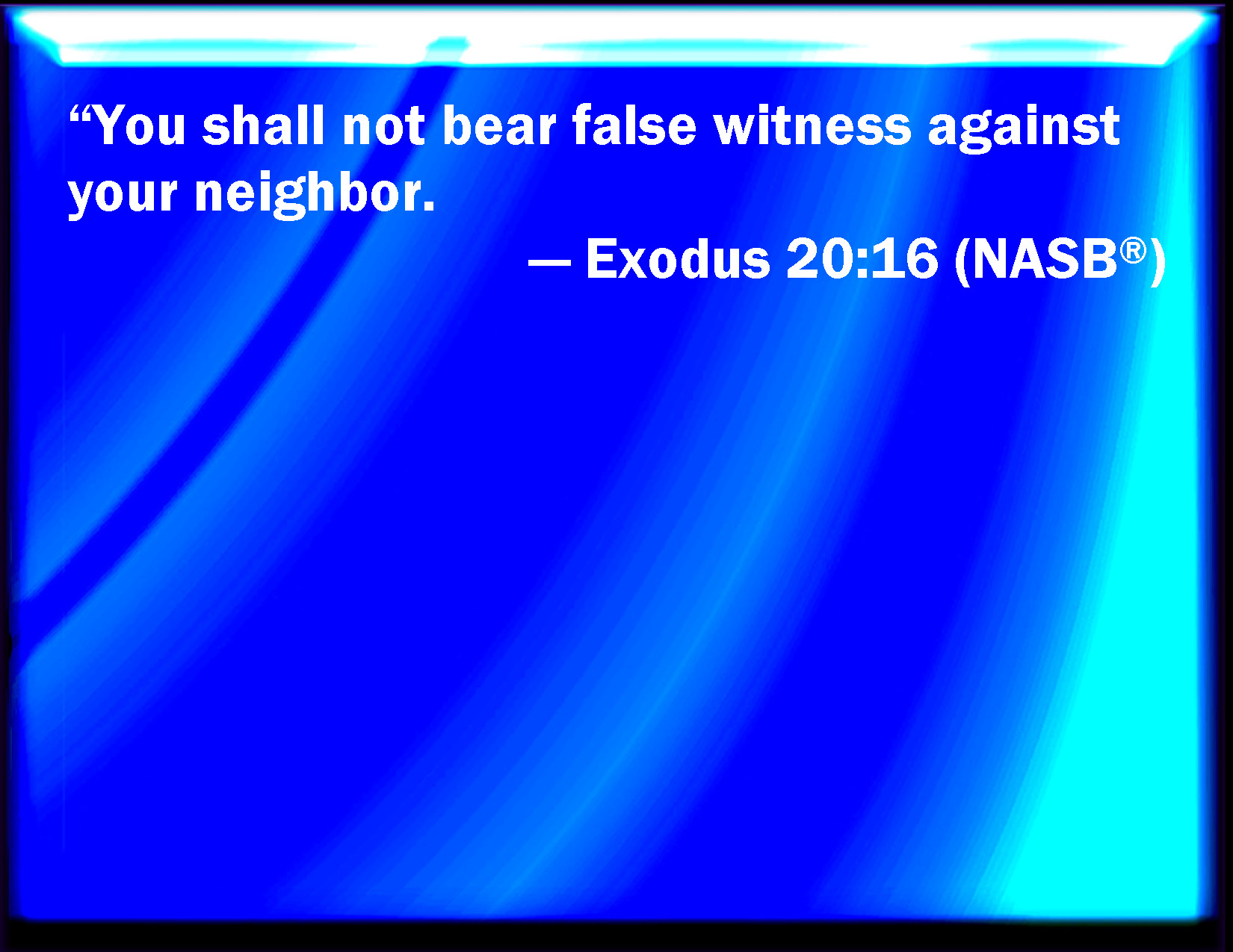 exodus-20-16-you-shall-not-bear-false-witness-against-your-neighbor