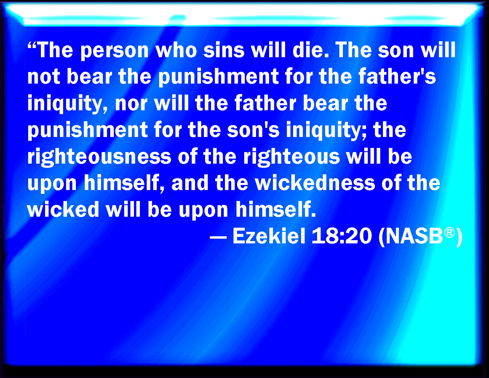 the sins of the father are not the sins of the son