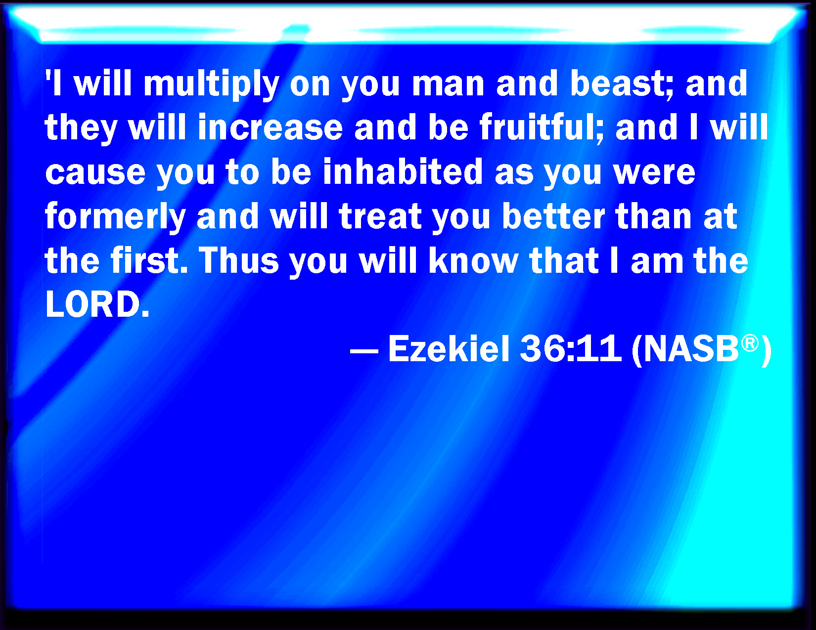 Ezekiel 36 11 And I Will Multiply On You Man And Beast And They Shall 