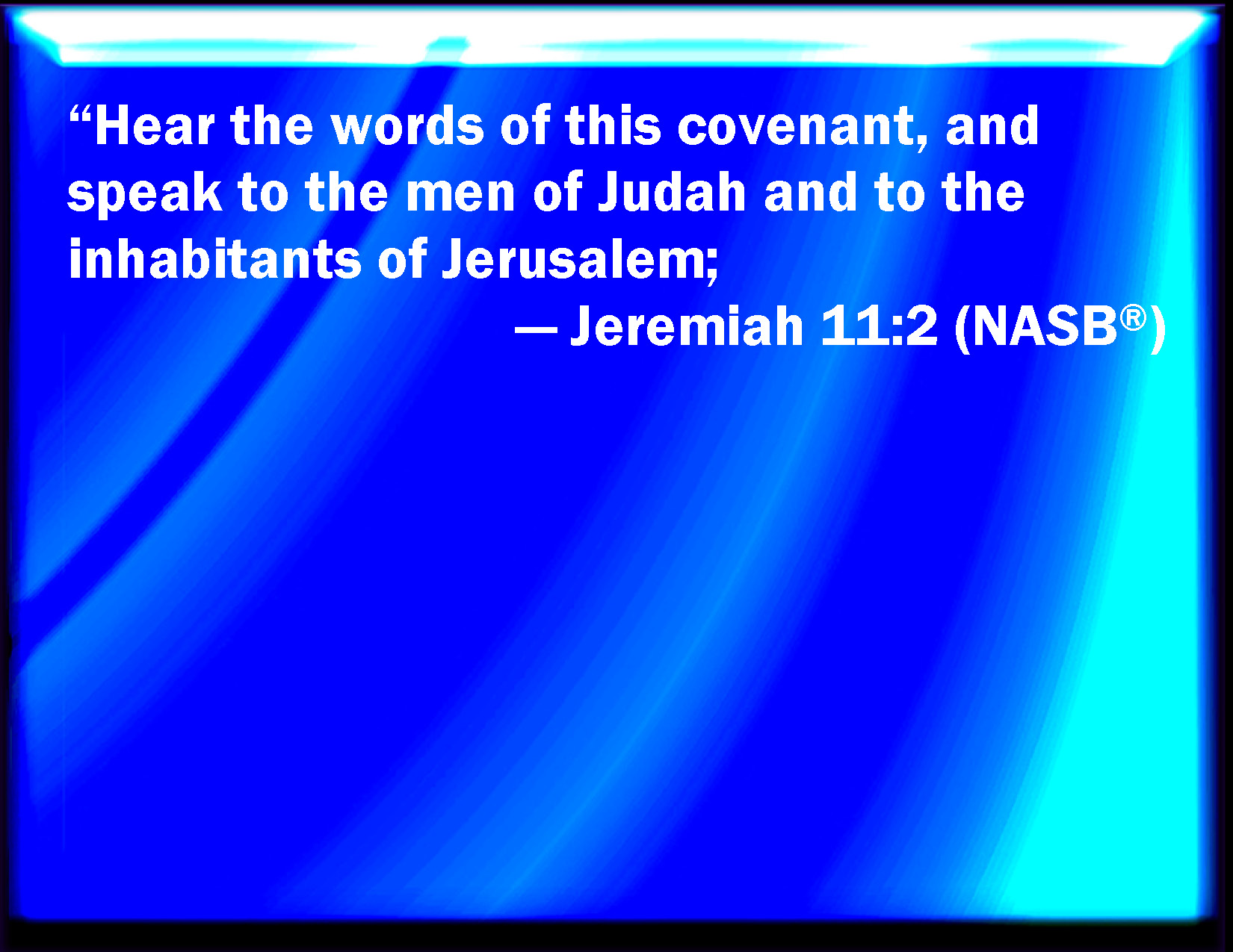 Jeremiah 112 Hear You The Words Of This Covenant And Speak To The Men
