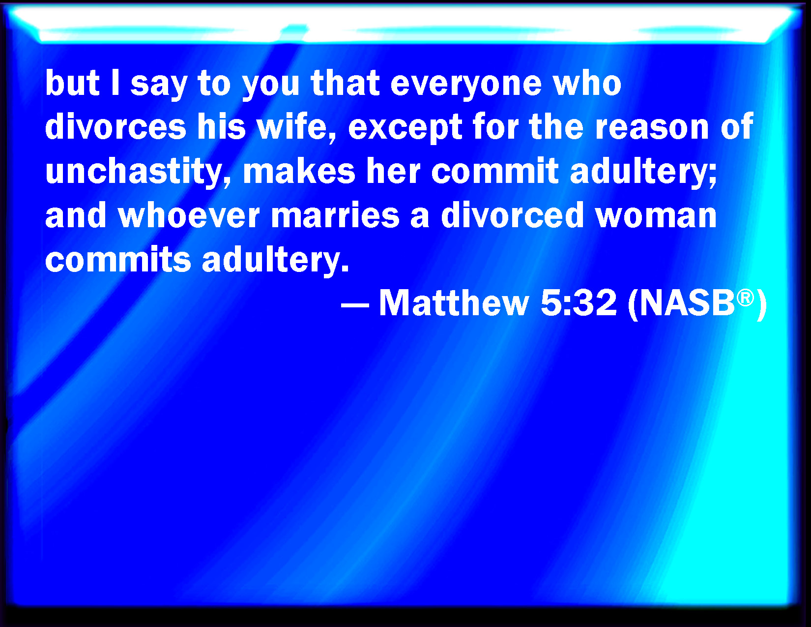 matthew-5-32-but-i-say-to-you-that-whoever-shall-put-away-his-wife