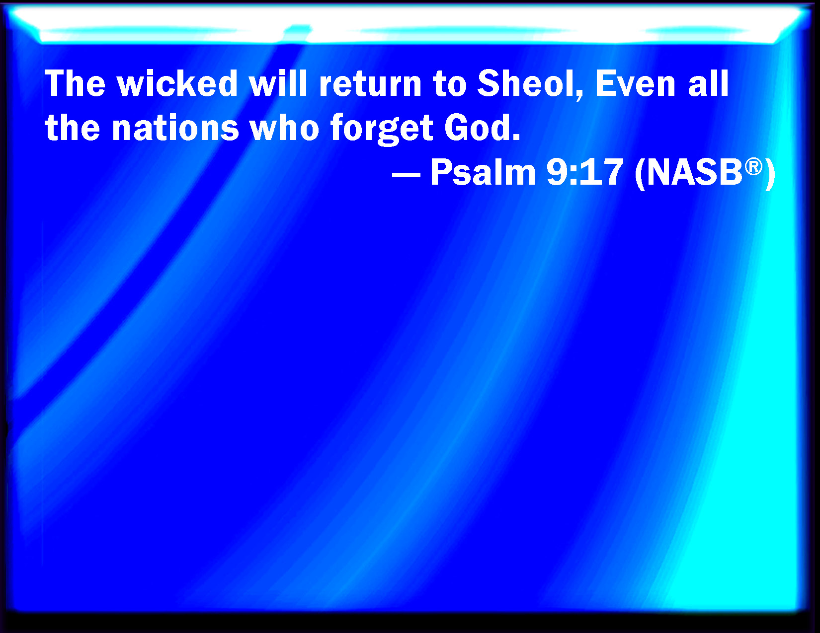 Psalm 9 17 The Wicked Shall Be Turned Into Hell And All The Nations 