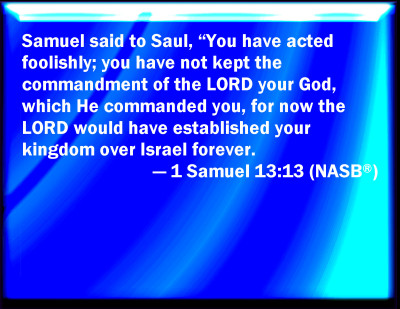 Bible Verse Powerpoint Slides For 1 Samuel 13:13