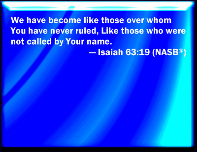 Bible Verse Powerpoint Slides For Isaiah 63:19